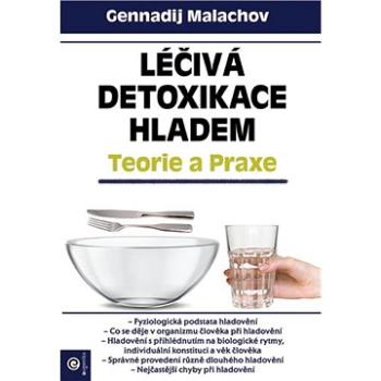 Léčivá detoxikace hladem: Teorie a praxe (978-80-8100-638-8)