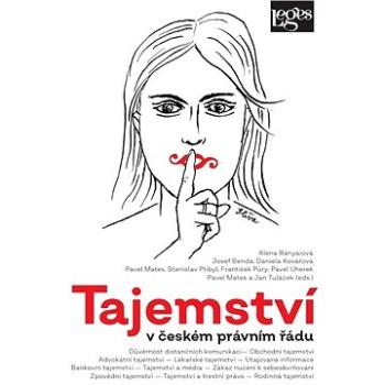 Tajemství v českém právním řádu (978-80-7502-347-6)