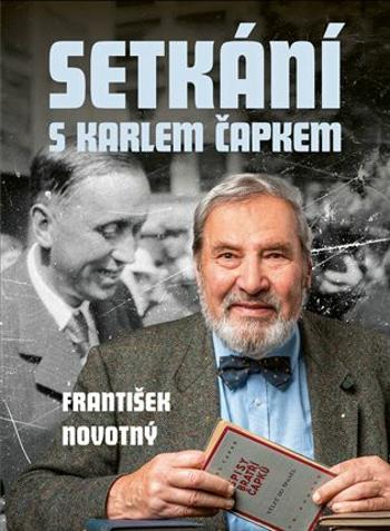 Setkání s Karlem Čapkem - František Novotný