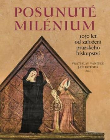 Posunuté milénium - Vratislav Vaníček, Jan Kotous