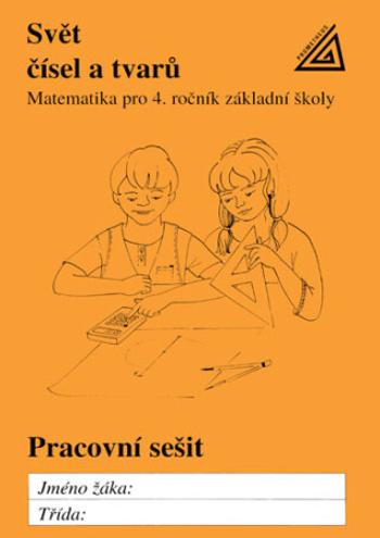 Matematika pro 4. roč. ZŠ PS Svět čísel a tvarů - pracovní sešit - Alena Hošpesová, František Kuřina, Jiří Divíšek