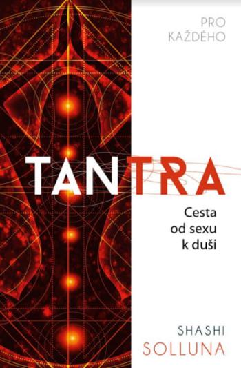 Tantra pro každého - Shashi Soluna