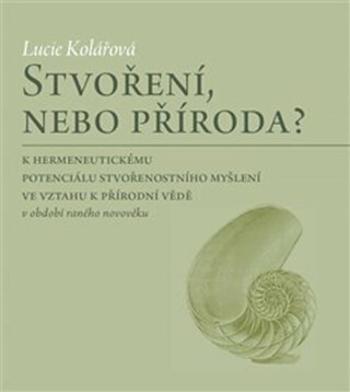 Stvoření, nebo příroda? - Lucie Kolářová