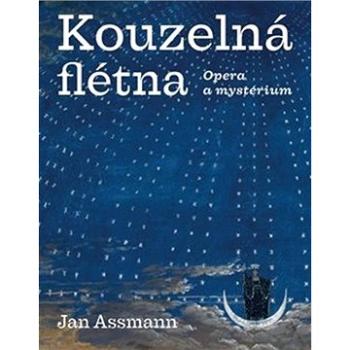 Kouzelná flétna: Opera a mystérium (978-80-7530-244-1)