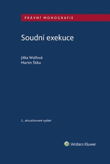 Soudní exekuce - Jitka Wolfová, Martin Štika