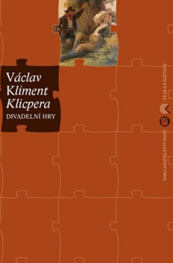 Divadelní hry - Václav Kliment Klicpera, Kliment Klicpera