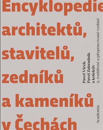 Encyklopedie architektů, stavitelů, zedníků a kameníků v Čechách - Pavel Vlček, Pavel Zahradník