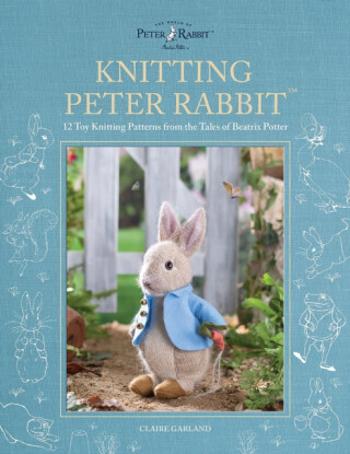 Knitting Peter Rabbit™ - Claire  Garland