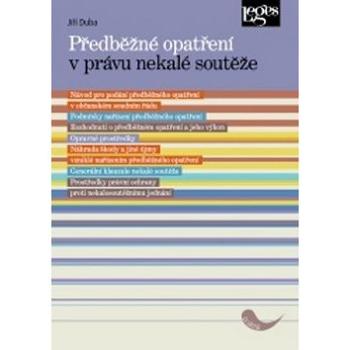 Předběžné opatření v právu nekalé soutěže (978-80-7502-228-8)