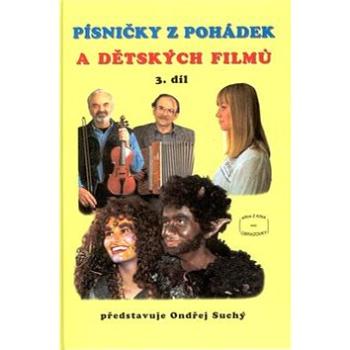 Písničky z pohádek a dětských filmů 3. díl (9790706509273)