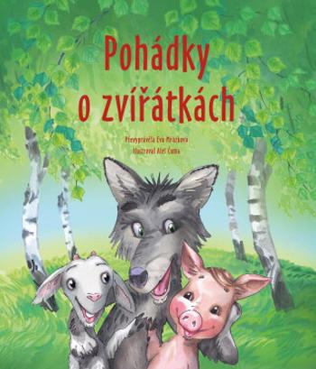 Pohádky o zvířátkách - Eva Mrázková, Aleš Čuma