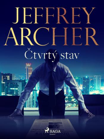 Čtvrtý stav - Jeffrey Archer - e-kniha