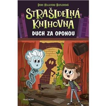 Strašidelná knihovna Duch za oponou (978-80-253-5792-7)