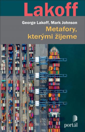 Metafory, kterými žijeme - George Lakoff, Mark Johnson