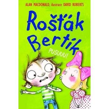 Rošťák Bertík Pusuuu! (978-80-7211-526-6)