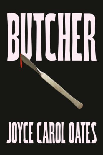 Butcher - Joyce Carol Oatesová