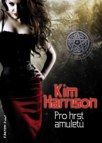 Pro hrst amuletů - Kim Harrison