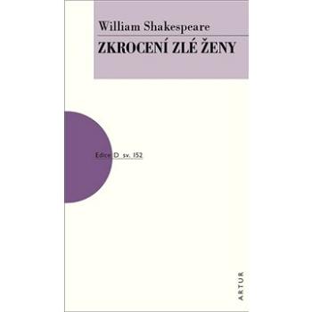 Zkrocení zlé ženy: sv. 152 (978-80-7483-134-8)