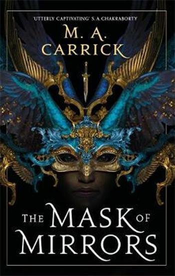 The Mask of Mirrors : Rook and Rose 1 - Carrick M. A.