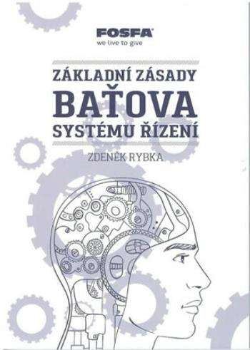 Základní zásady Baťova systému řízení - Zdeněk Rybka