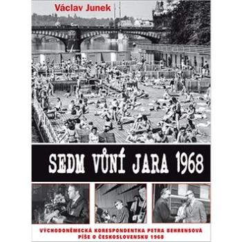 Sedm vůní jara 1968 (978-80-88216-07-0)