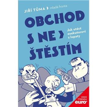 Obchod s neštěstím (978-80-204-5147-7)