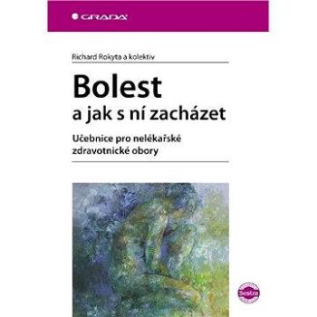 Bolest a jak s ní zacházet (978-80-247-3012-7)