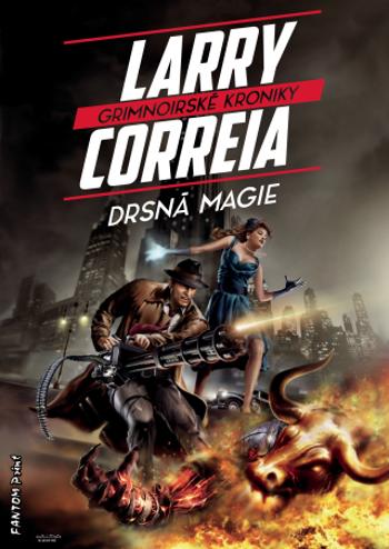 Drsná magie - Larry Correia - e-kniha