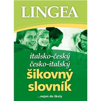 Italsko - český česko - italský šikovný slovník: ... nejen do školy (978-80-7508-694-5)