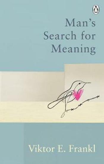 Man´s Search For Meaning - Viktor E. Frankl