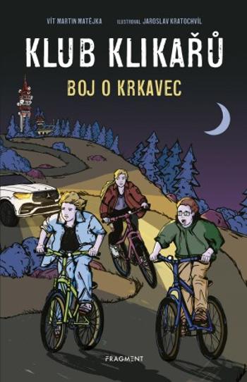 Klub Klikařů - Boj o Krkavec  - Vít Martin Matějka - e-kniha