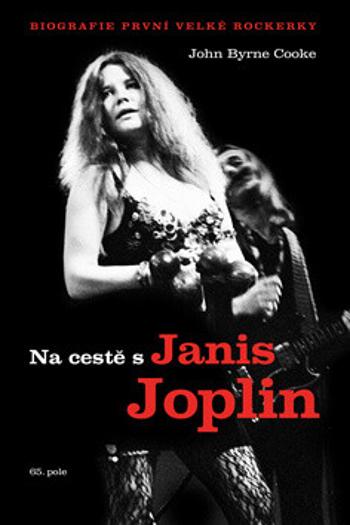 Na cestě s Janis Joplin - Cooke John Byrne