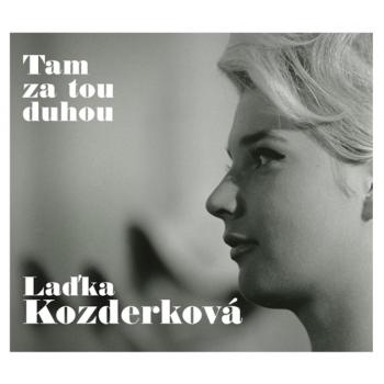 KOZDERKOVA LADKA - TAM ZA TOU DUHOU, CD