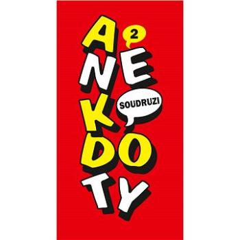 Anekdoty 2: Soudruzi (978-80-264-2154-2)