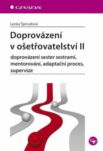 Doprovázení v ošetřovatelství II - Lenka Špirudová - e-kniha