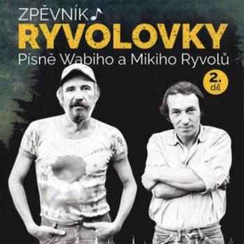 Zpěvník Ryvolovky – Písně Wabiho a Mikiho Ryvolů 2. díl - Wabi Ryvola, Miki Ryvola