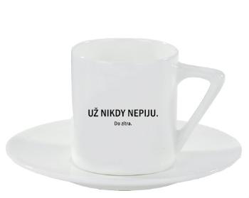 Espresso hrnek s podšálkem 100ml Už nikdy nepiju