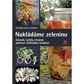 Nakládáme zeleninu (978-80-247-5785-8)