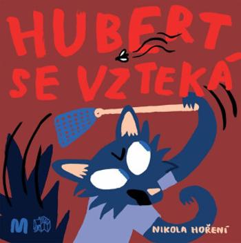 Hubert se vzteká - Nikola Hoření