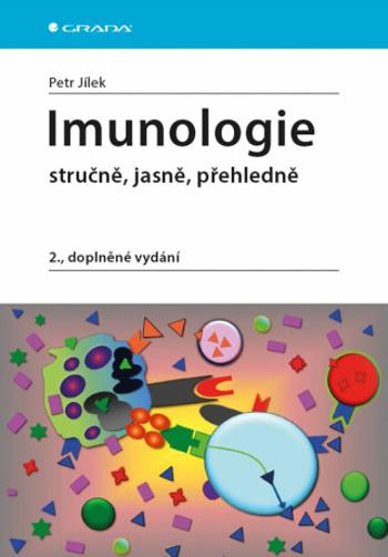 Imunologie stručně, jasně, přehledně - 2. vydání - Petr Jílek