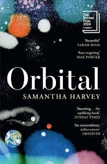 Orbital - Samantha Harvey