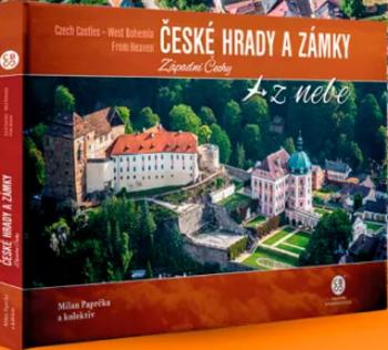 České hrady a zámky z nebe Západní Čechy - Radka Srněnská, Lubomír Sedlák