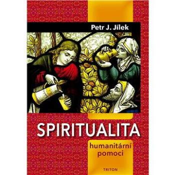 Spiritualita humanitární pomoci ()