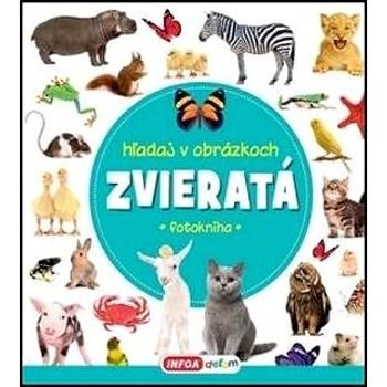 Hľadaj medzi obrázkami Zvieratá: fotokniha (978-80-7547-258-8)