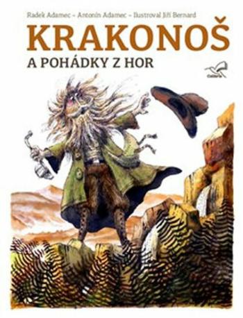 Krakonoš a pohádky z hor - Radek Adamec, Jiří Bernard, Antonín Adamec