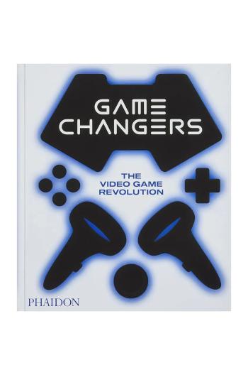 Knížka home & lifestyle Game Changers: The Video Game Revolution by Phaidon Editors, English