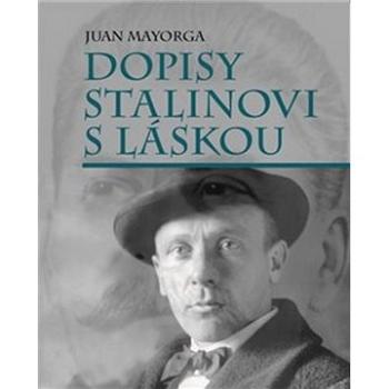 Dopisy Stalinovi s láskou (978-80-87127-10-0)