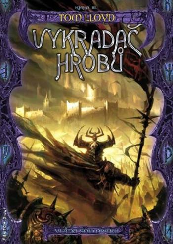 Vláda soumraku 3 - Vykradač hrobů - Tom Lloyd, Raymond Swanland