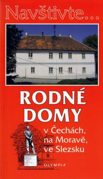 Navštivte... Rodné domy v Čechách, na Moravě, ve Slezsku - Jiří Martínek