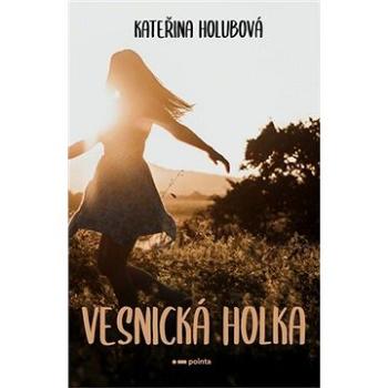 Vesnická holka (978-80-7650-191-1)